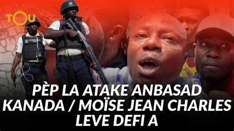 Pèp la atake anbasad Kanada ki sou Delma Moïse Jean Charles deklare