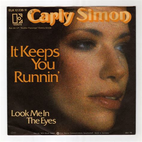 Carly Simon カーリー サイモン It Keeps You Runnin Look Me In The Eyes Elk