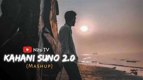 Kahani Suno 2 0 Mashup Kaifi Khalil Arijit Singh Khamoshiyan