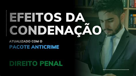 Direito Penal Efeitos Da CondenaÇÃo Youtube