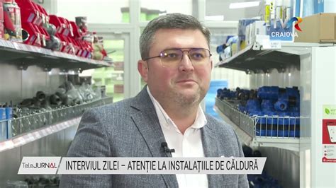 INTERVIUL ZILEI ATENȚIE LA INSTALAȚIILE DE CĂLDURĂ Stiri TVR Craiova