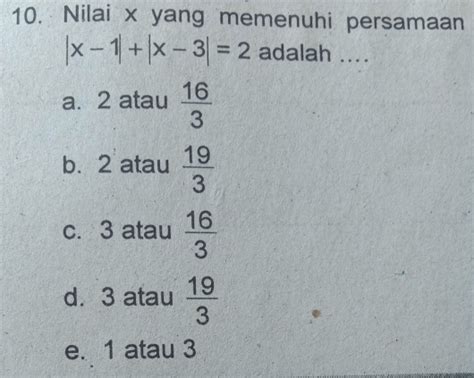 Solved Nilai X Yang Memenuhi Persamaan X 1 X 3 2 Adalah A 2