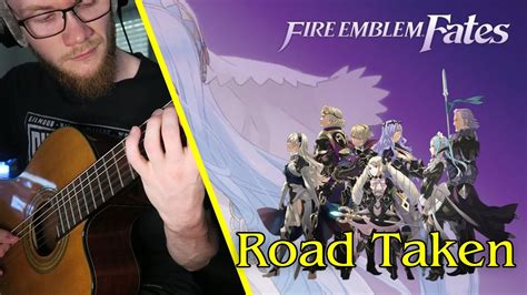 Fire Emblem Fates Road Taken [epic Cover] Tabs Youtube