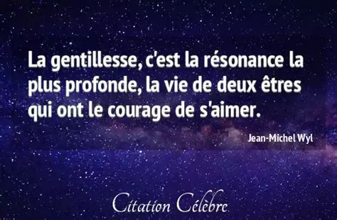 Citation Jean Michel Wyl Vie La Gentillesse C Est La R Sonance La