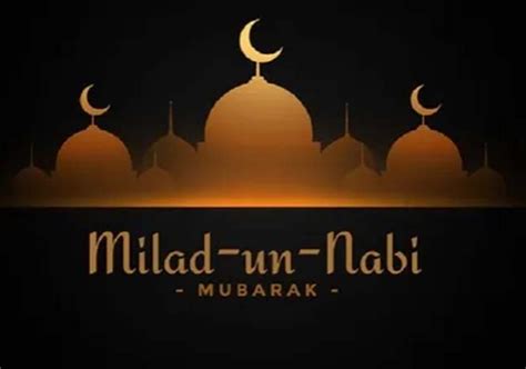 Eid E Milad Un Nabi Mubarak 2023 Know History And Significance