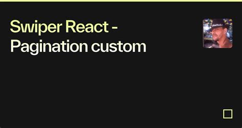 Swiper React Pagination Custom Codesandbox