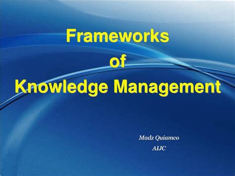 Ppt Frameworks Of Knowledge Management Powerpoint Presentation Free Download Id 810589