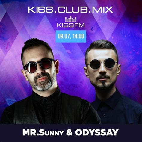 Stream Mr Sunny Kiss Club Mix Live Kiss Fm Ukraine [09 07 2020] By Dj Mrsunny Listen