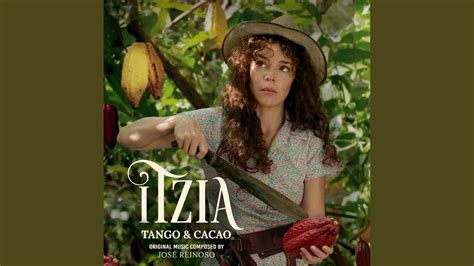 Itzia Tango Cacao YouTube