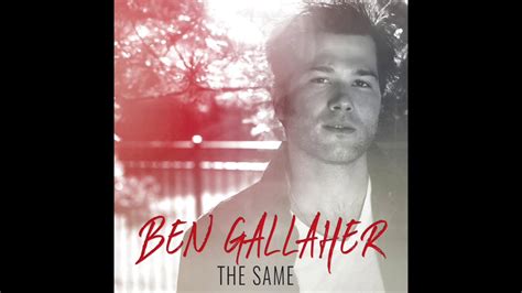 Ben Gallaher The Same Official Music Video