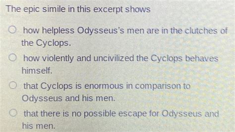 Solved The Epic Simile In This Excerpt Shows How Helpless Odysseus S