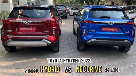 New Toyota Hyryder Hybrid Vs NeoDrive 2022 Which One Should You Buy