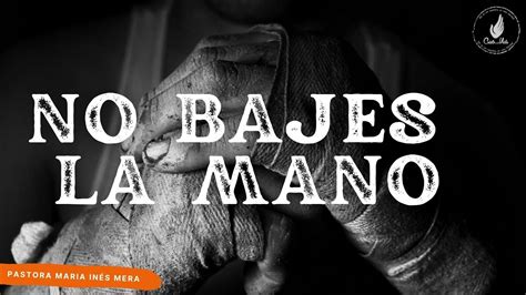 No Bajes La Mano Pastora Maria Ines Mera YouTube