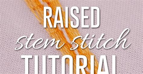 Raised Stem Stitch Tutorial Stitch Floral