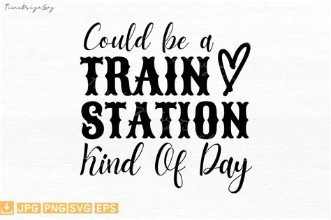 Could Be A Train Station Kinda Of Day Graphic By Timecraftshop