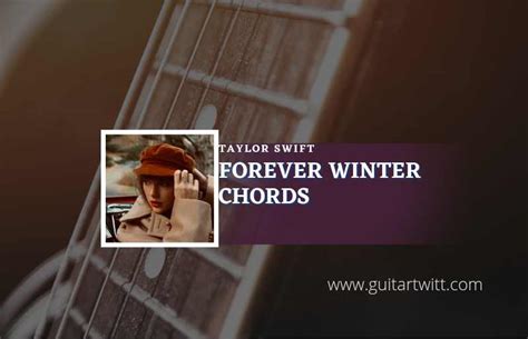 Forever Winter Chords By Taylor Swift Guitartwitt