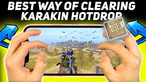 Explained Best Way Of Clearing Hotdrop In Karakin Map With Handcam