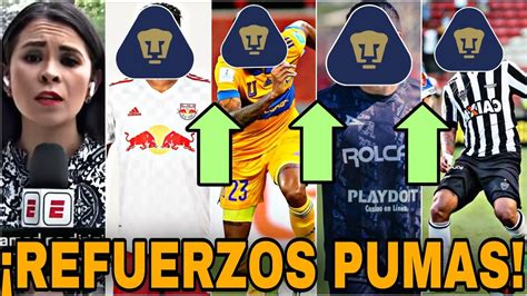 ¡inversiÓn En Pumas🔥los Refuerzos De Pumas LlegarÍa A Reforzar Pumas Refuerzos Pumas 2023