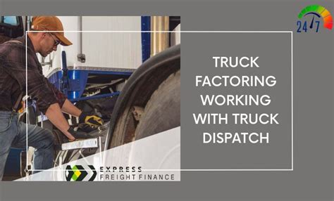 Truck Factoring Working With Truck Dispatch 247 Truck Dispatching Service