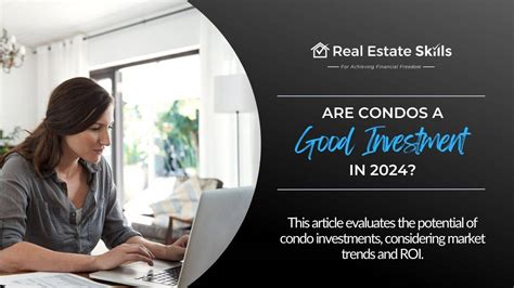 Are Condos A Good Investment In Real Estate Skills