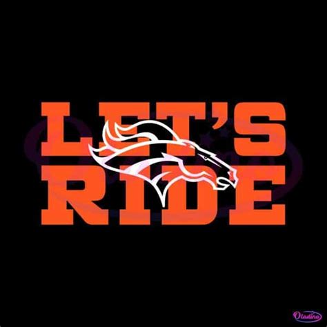 Lets Ride Denver Broncos Svg Cricut Digital Download