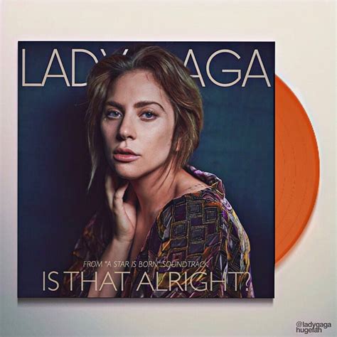 Lady Gaga Fanmade Covers Is That Alright