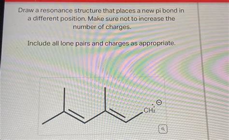 Solved Draw A Resonance Structure That Places A New Pi Bond Chegg