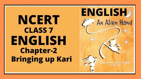 NCERT Solutions Class 7 English An Alien Hand Chapter 2 Bringing Up