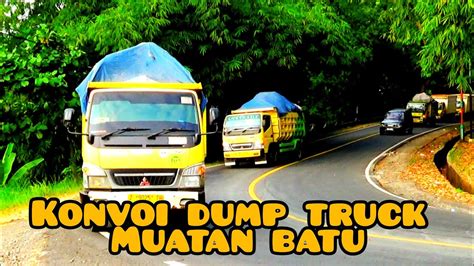 MENKJUBKAN KONVOI DUMP TRUCK MUATAN BATU MELIUK DI TANJAKAN ANU YouTube