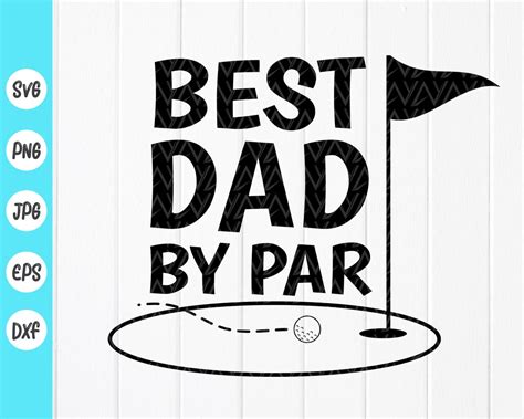 Best Dad By Par Svg Funny Golf Svg Golf Dad Svg Fathers Day Svg