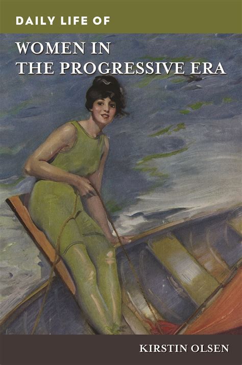 Daily Life Of Women In The Progressive Era Abc Clio