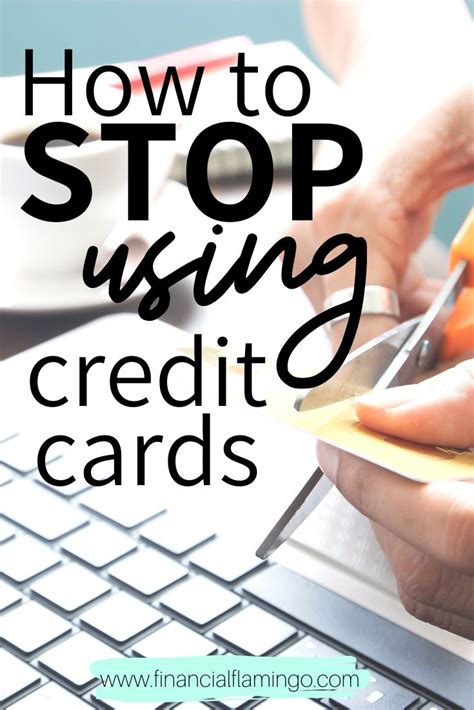 How To Stop Using Credit Cards Paying Off Credit Cards Credit Card