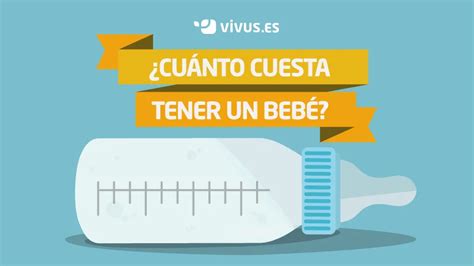 Cu Nto Cuesta Tener Un Beb Vivus Es