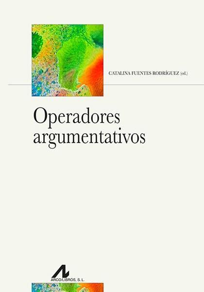 Operadores Argumentativos Librer A Cilsa