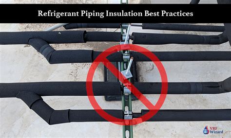 Refrigerant Piping Insulation VRF Wizard Variable Refrigerant Flow