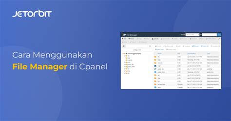 Cara Menggunakan File Manager Di Cpanel Panduan Hosting Jetorbit