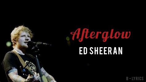 Afterglow Ed Sheeran Youtube