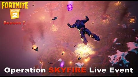 Operation Skyfire Live Event Fortnite Chapter 2 Season 7 Final YouTube