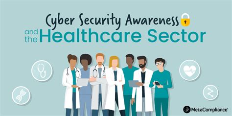 Cyber Security Awareness And The Healthcare Sector Metacompliance