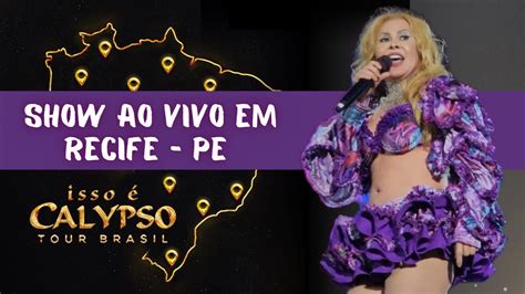 Joelma Ao Vivo Em Recife Dvd Isso Calypso Tour Brasil