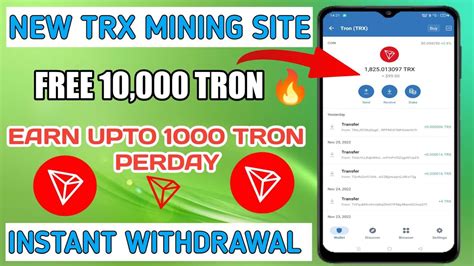 Free Trx Instant Withdraw How To Earn Free Trx Trx Mining Tron