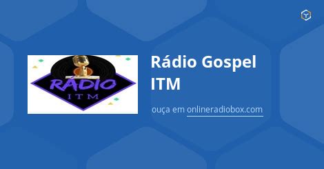 R Dio Gospel Itm Ao Vivo Rio De Janeiro Brasil Online Radio Box