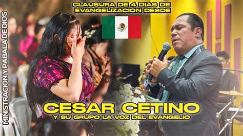 Desde Mexico Cesar Cetino Y Su Grupo La Voz Del Evangelio