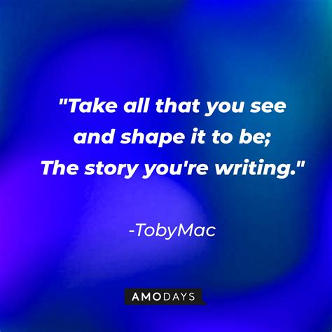 66 Tobymac Quotes About Faith And Life To Inspire You