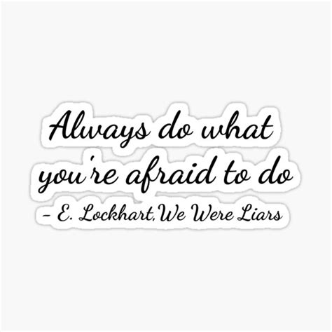 We Were Liars Quote Sticker For Sale By Teganlb Redbubble