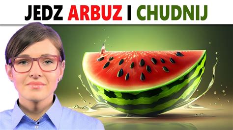 Czy ARBUZ Odchudza ZOBACZ Jak Szybko Nawodnić Organizm YouTube