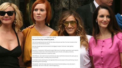 How Sex And The City Show Ruined Australian Man S Penis Buzz News News