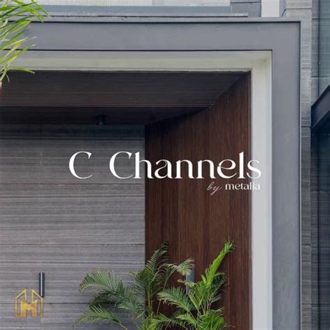 Metalia India S Luxury C Channels For Exterior Walls