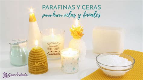 Parafina Para Velas Y Ceras Tipos Y Consejos Para Utilizarlas