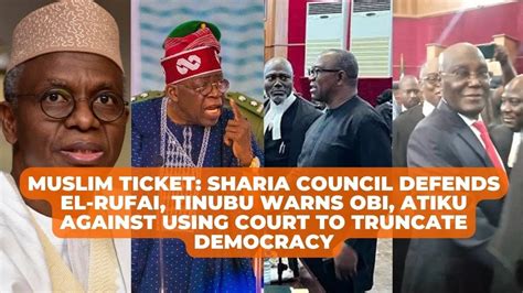 Muslim Ticket Sharia Council Defends El Rufai Tinubu Warns Against